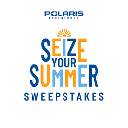 Polaris Adventures Seize Your Summer Sweepstakes.